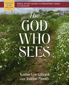 USED-The God Who Sees Bible Study Guide Plus Streaming Video by Gifford, Kathie Lee (Paperback)