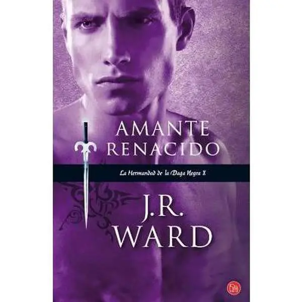 USED-Amante renacido/ Lover Reborn (La Hermandad de la Daga Negra / The Black Dagger Brotherhood) (Spanish Edition) by J. R. Ward (Unknown)