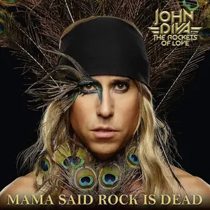 John Diva & Rockets of Love - Mama Said Rock Is Dead  [COMPACT DISC - CD]