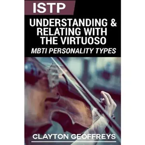 USED-ISTP: Understanding & Relating with the Virtuoso (MBTI Personality Types Books) by Clayton Geoffreys (Paperback)
