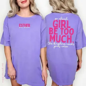 Comfort Colors Girl Be Too Much Esther Shirt, Christian Digital Shirt, Jesus, Bible Verse, Trendy, Church Shirt, Front Back, Trending