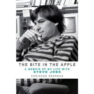 USED-The Bite in the Apple: A Memoir of My Life with Steve Jobs by Chrisann Brennan (Hardcover)