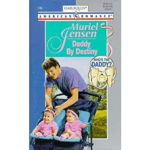 USED-Daddy By Destiny (Who'S The Daddy) (Harlequin American Romance) by Muriel Jensen (Unknown)