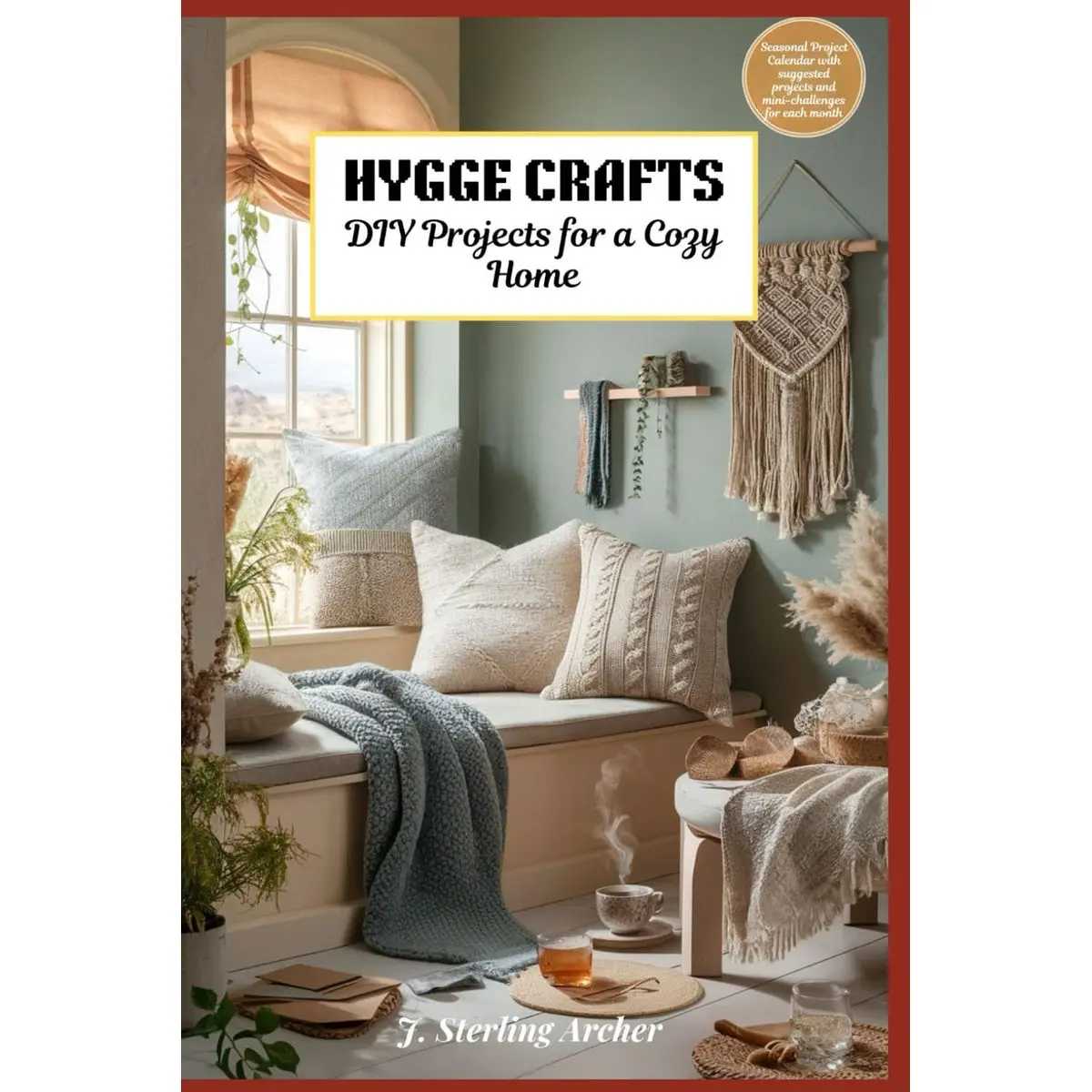 HYGGE CRAFTS: DIY Projects for a Cozy Home Paperback – Large Print, July 7, 2024