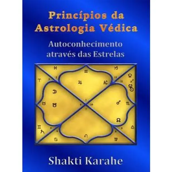 USED-Princípios da Astrologia Védica: Autoconhecimento através das Estrelas (Portuguese Edition) by Shakti Karahe (Paperback)