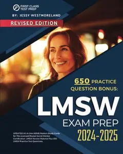 USED-LMSW Exam Prep 2024-2025: UPDATED All in One ASWB Masters Study Guide for The Licensed Master Social Worker Certification. LMSW Review Material Plus 650 LMSW Practice Test Questions by Jessy Westmoreland (Paperback)
