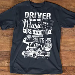 Supernatural Driver Picks The Music Shotgun Shuts His Cake Hole Funny Supernatural T-shirt