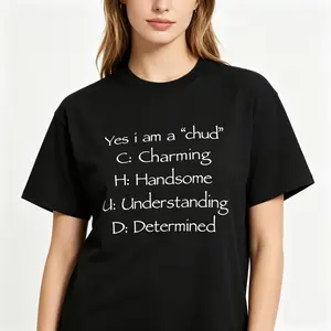 "Yes I Am A Chud" Acronym Meme Graphic Tee |   Funny Internet Culture Statement T-Shirt |   Unisex Streetwear Casual Daily Wear Top