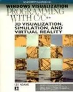 USED-Windows Visualization Programming With C/C++ 3d Visualization, Simulation, and Virtual Reality/Book and Disk by Lee Adams (Paperback)