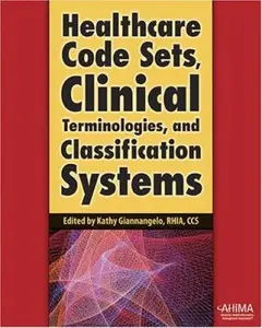 USED-Healthcare Code Sets, Clinical Terminologies, And Classification Systems by Edited by Kathy Giannangelo, RHIA, CCS (Hardcover)