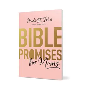 Heidi St. John Bible Promises for Moms: Inspirational Verses of Hope & Encouragement for Christian Mothers