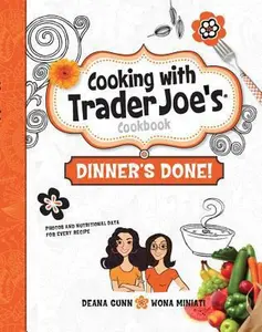 USED Book - Cooking with Trader Joe's: Dinner's Done! by Gunn, Deana (Hardcover) - english