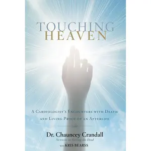 Touching Heaven by Chauncey Crandall, Kris Bearss [Paperback Book]