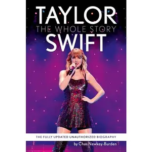 Taylor Swift: The Whole Story by Chas Newkey-Burden [Paperback Book]