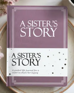 Sister's Life Story Journal (Hardcover): A Meaningful Keepsake for Sister to Share Her Journey & Memories, Book Includes 250+ Prompt Questions, Sentimental Gift for Mother's Day, Birthday, Christmas