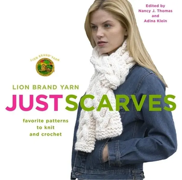 Used Book - Just Scarves: Favorite Knit and Crochet Patterns by Lion Brand (Soft Cover, Bold Design, 112 Pages, 0.91 lbs) - English