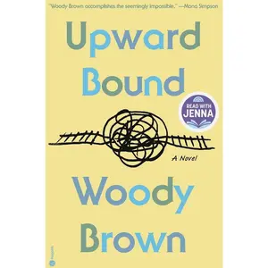 Upward Bound: A Read with Jenna Pick: A Novel   Hardcover – Deckle Edge, March 31, 2026