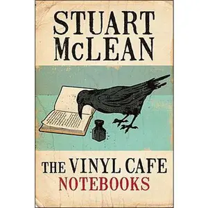 USED-The Vinyl Cafe Notebooks by Stuart McLean (Hardcover)