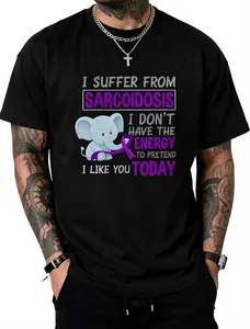 100% Cotton I Suffer From Sarcoidosis Funny Sarcoidosis Warrior T-Shirt