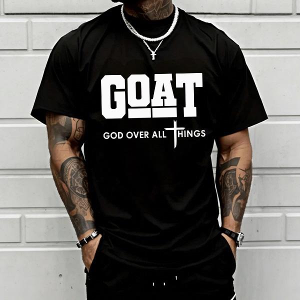 GOAT (“God Over All”) graphic T-shirt for men, 100% pure cotton, loose street-style short sleeves—trendy Christian casual top, best-selling faith urban fashion style., Shortsleeve, Menswear, Tshirt, Round Neck GOAT (“God Over All”) graphic T-shirt for men, 100% pure cotton, loose street-style short sleeves—trendy Christian casual top, best-selling faith urban fashion style., Shortsleeve, Menswear, Tshirt, Round Neck
