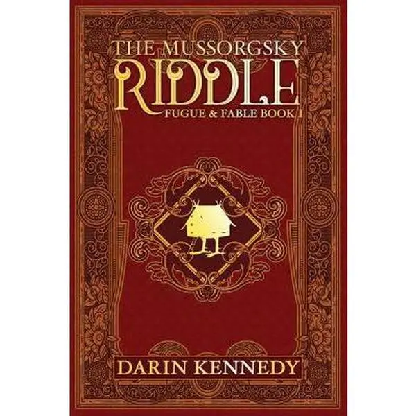 USED-The Mussorgsky Riddle: Fugue & Fable - Book One by Kennedy, Darin (Paperback)