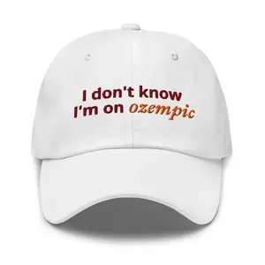 i dont know i'm on ozempic | meme t shirt