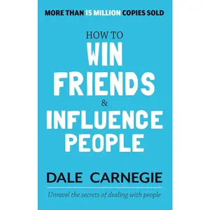How to Win Friends and Influence People