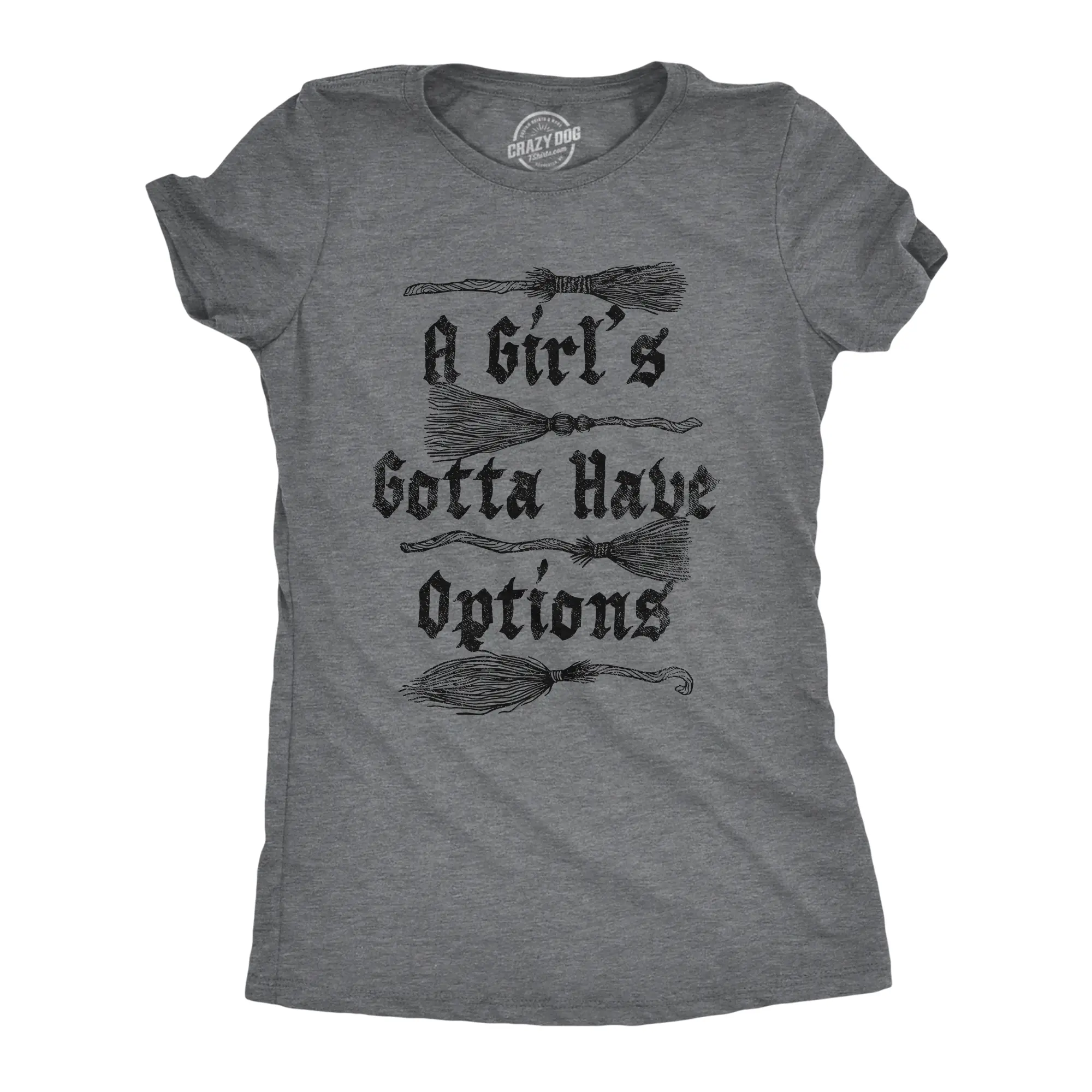 Womens Funny T Shirts A Girls Gotta Have Options Sarcastic Witch Broom Graphic Novelty Tee for Ladies Funny Womens T Shirts Cute Vintage Fashion Casual Ladies T-Shirt Gift Funny Sarcastic Top Women's Novelty Dark Grey
