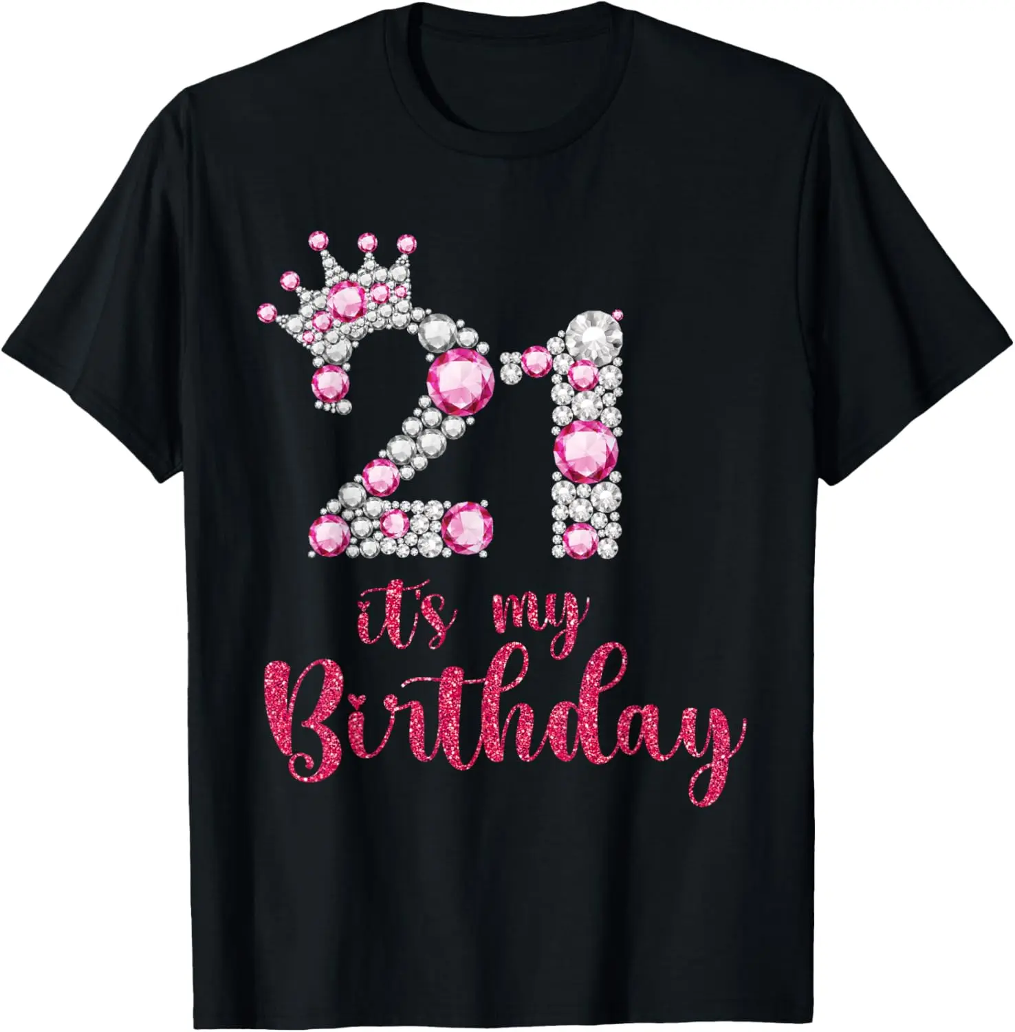 100% Cotton 21 It's My Birthday 21st Birthday 21 Years Old Bday T-Shirt