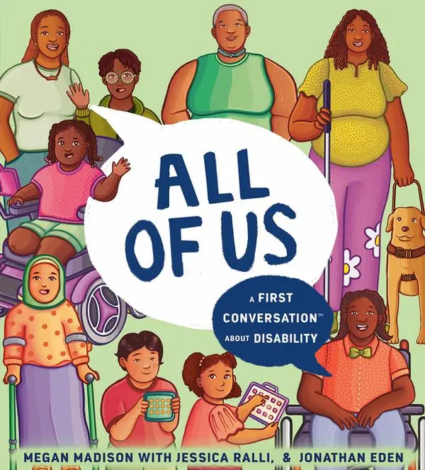 All of Us: A First Conversation about Disability -- Megan Pamela Ruth Madison - Hardcover