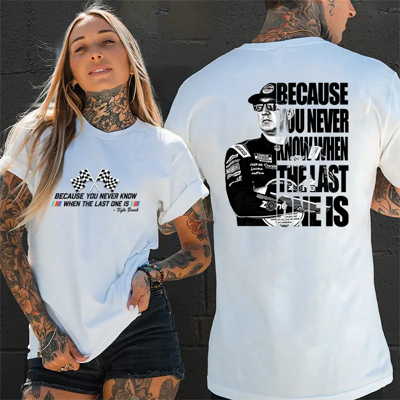 Vintage Racing Driver Graphic T Shirt Because You Never Know When The Last One Is Retro Motorsport Fan Unisex Heavy Cotton Tee