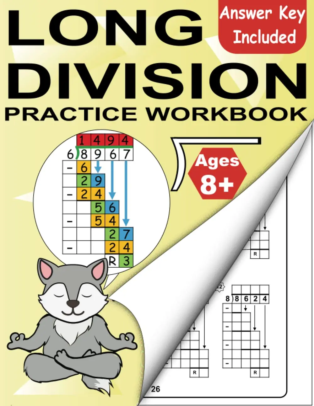 Long Division Workbook Grade 4 5 6: Dividing Large Numbers Ages 8+ Year: DailyTimed Math Advanced Drill Exercises (Includes Answer Key and Examples) ... Pages(Timed Tests Math Workbooks Series)