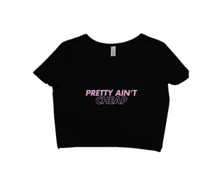 Oversized Pretty Ain't Cheap Baby Tee or T-shirt