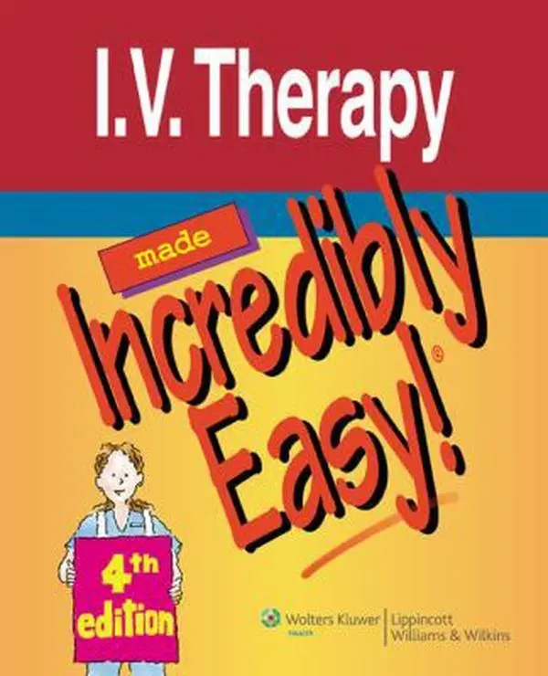 USED Book - I.V. Therapy Made Incredibly Easy! by Lippincott Williams & Wilkins (Paperback) - english