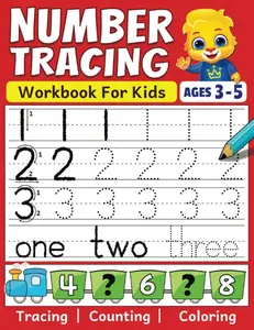 Number Tracing Workbook: Color, Count & Trace Numbers For Toddlers, Preschool, and Kindergarten Kids Ages 3 - 5 | Beginners Math Activity Book For Preschoolers & Kindergarteners