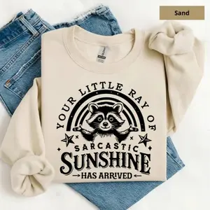 Your Little Ray Of Sarcastic Sunshine Sweatshirt, Sarcastic Shirt, Has Arrived Tee, Funny Raccoon Sweater, Sassy Raccoon, Trendy Shirt