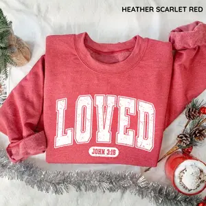 Christian Valentines Sweatshirt, Loved Sweatshirt, Christian Valentines Day Sweater, Jesus Valentines, Bible Verse Faith Shirt