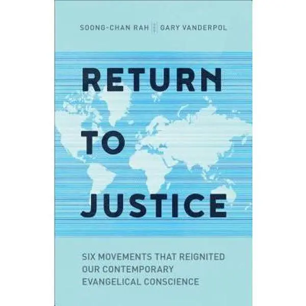 USED Book - Return to Justice: Six Movements That Reignited Our Contemporary Evangelical Conscience by Rah, Soong-Chan (Paperback) - english