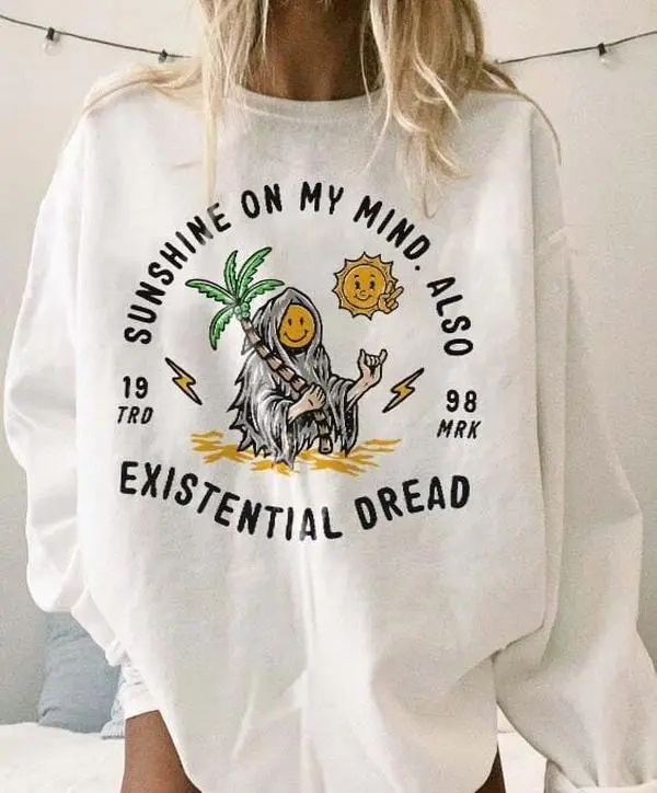 Sunshine On My Mind Also Existential Dread Mental Health Sweatshirt Granola Girl Depression Anxiety Crewneck Surfer Girl Shirt Coconut Girl Womenswear Comfortable