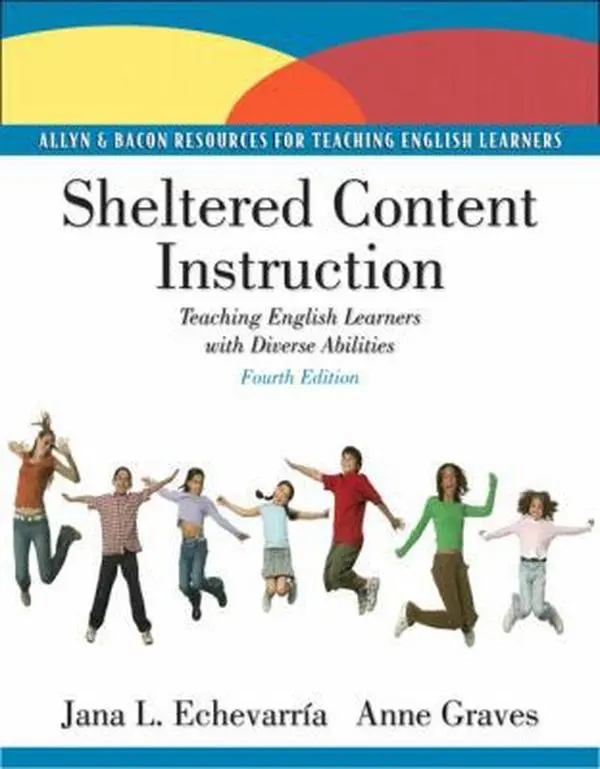 USED-Sheltered Content Instruction: Teaching English Learners With Diverse Abilities by Jana J. Echevarria (Paperback)