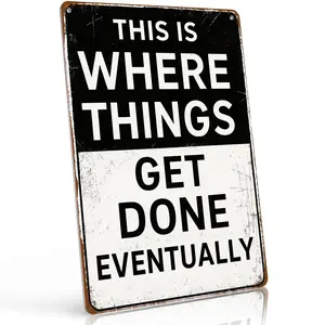 This Is Where Things Get Done Eventually 12x8 Inch Aluminum Metal Sign - Sarcastic Office Wall Decor for Workspace, Cubicle, Home Office, Dorm - Retro Tin Sign Gift for Coworkers, Students, Procrastinators and Office Humor Fans