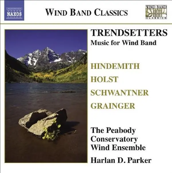 Peabody Conservatory Wind Ensemble - Trendsetters: Music for Wind Band  [COMPACT DISC - CD]