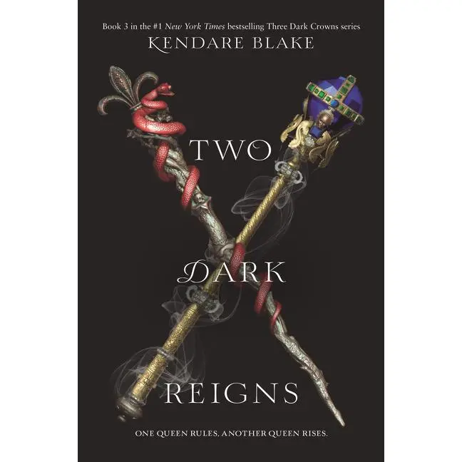 Two Dark Reigns (Three Dark Crowns: Volume Number 3) by Kendare Blake [Paperback Book]