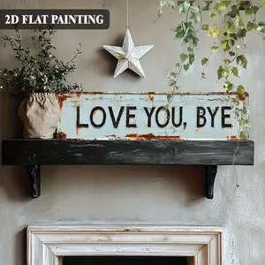 Retro 'love You Bye' Metal Sign, 2D Plane Wall Art, 9.91x39.88cm, Kitchen, Bar, Winery, Home Decor, Metal Wall Art Decoration, Vintage Garage Signs
