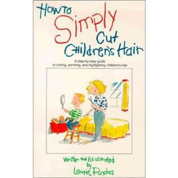 USED-How to Simply Cut Children's Hair: Step by Step Guide to Cutting, Perming and Highlighting Children's Hair (How to Simply...Series) by Laurie Punches (Paperback)