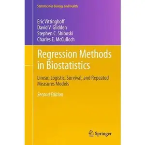USED-Regression Methods in Biostatistics: Linear, Logistic, Survival, and Repeated Measures Models by Vittinghoff, Eric (Hardcover)