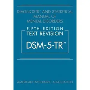 Diagnostic and Statistical Manual of Mental Disorders, Fifth Edition, Text Revision (Dsm-5-Tr(r)) -- American Psychiatric, Paperback