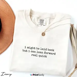 I Might Be Laid Back Shirt – Comfort Colors Tee, Funny Quote Text Design, Chill Attitude Humor, Casual Everyday Outfit, Unisex Relaxed Fashion Shirt
