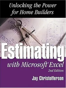 USED-Estimating With Microsoft Excel: Unlocking the Power for Home Builders by Jay Christofferson (Paperback)