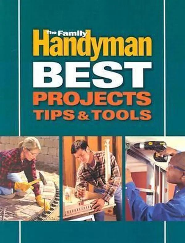 USED-Family Handyman Best Projects, Tips and Tools by Reader's Digest (Paperback)
